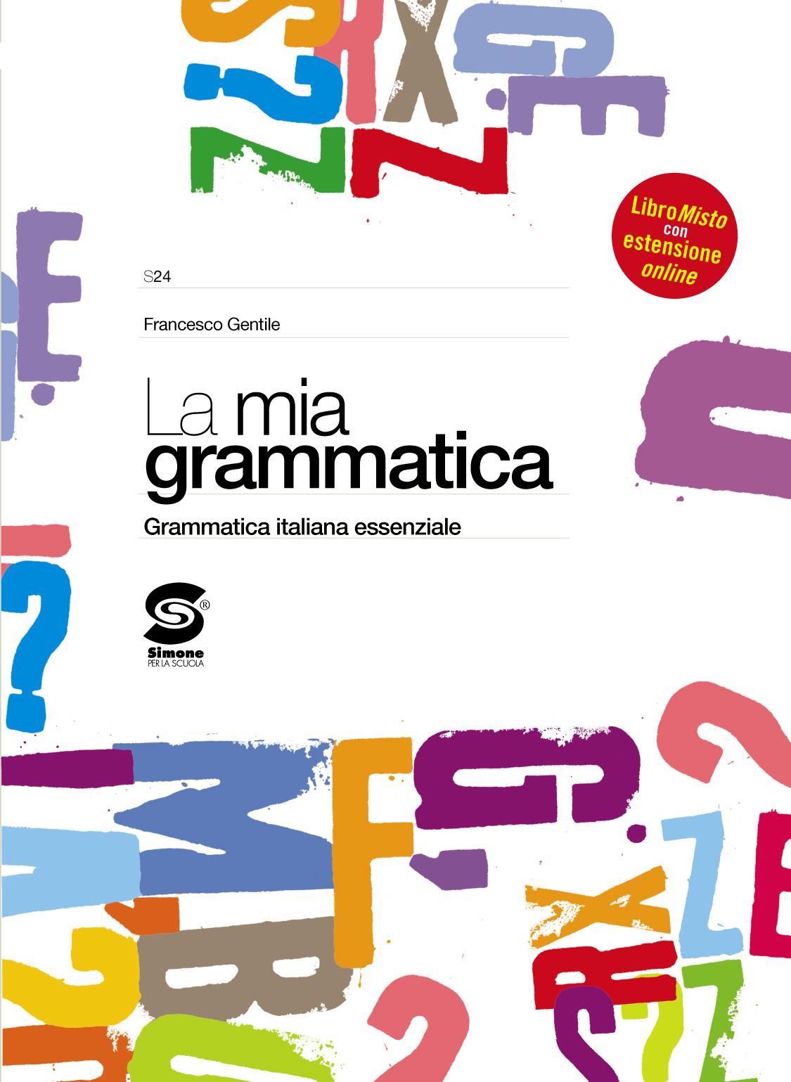 La mia grammatica Grammatica italiana essenziale ebook, Francesco Gentile, Simone per la