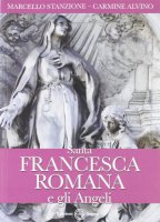 Santa Francesca Romana e gli angeli - Marcello Stanzione, Carmine Alvino