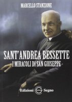 Sant'Andrea Bessette - Marcello Stanzione