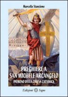 Preghiere a san Michele Arcangelo - Marcello Stanzione