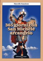 365 giorni con san Michele arcangelo - Stanzione Marcello