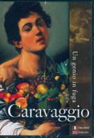 Caravaggio - Un genio in fuga