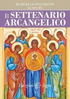 Il settenario arcangelico - Marcello Stanzione