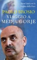 Viaggio a Medjugorje Paolo Brosio