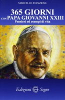 365 giorni con papa Giovanni XXIII - Marcello Stanzione