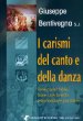 I carismi del canto e della danza - Giuseppe Bentivegna