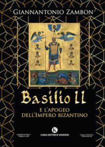 Copertina di 'Basilio II e l'apogeo dell'Impero bizantino'