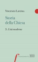 Storia della Chiesa 3. Let moderna - Vincenzo Lavenia