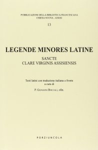 Copertina di 'Legende minores latine. Sancte clare virginis assisiensis. Testo latino. Traduzione italiana a fronte'