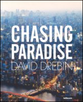 Chasing paradise. Ediz. multilingue - Drebin David