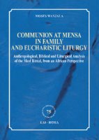 Communion at mensa in family and eucharistic liturgy - Wanjala Moses