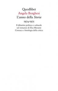 Copertina di 'L' anno della Storia 1974-1975. Il dibattito politico e culturale sul romanzo di Elsa Morante. Cronaca e antologia della critica'