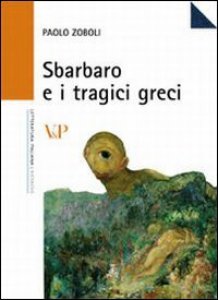 Copertina di 'Sbarbaro e i tragici greci'