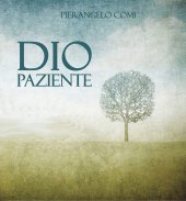 Dio paziente. CD - Pierangelo Comi
