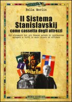 Il sistema Stanislavskij come cassetta degli attrezzi - Merlin Bella
