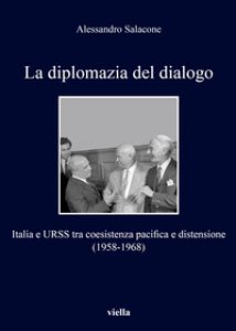 Copertina di 'La diplomazia del dialogo. Italia e URSS'