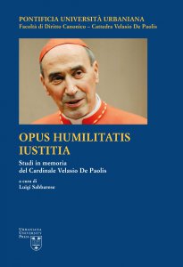 Copertina di 'Opus Humilitatis Iustitia. Studi in memoria del Cardinale Velasio De Paolis. Vol. 1.'