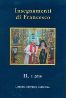 Insegnamenti di Francesco - Francesco (Jorge Mario Bergoglio)