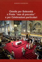Omelie per Solennit e Feste ''non di precetto'' e per Celebrazioni particolari - Romano Gozzelino