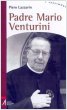 Padre Mario Venturini - Piero Lazzarin