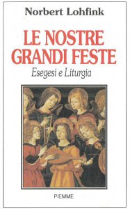 Copertina di 'Le nostre grandi feste. Esegesi e liturgia'