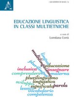 Educazione linguistica in classi multietniche. Atti del convegno (Udine-Malta, 2014)