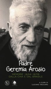 Copertina di 'Padre Geremia Arosio. Memorie 1934-1976 dalla Cina e dal Brasile'