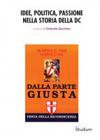 Idee, politica, passione nella storia della DC