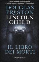 Il libro dei morti - Preston Douglas, Child Lincoln