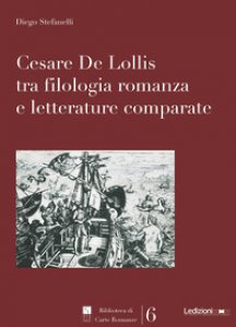 Copertina di 'Cesare De Lollis tra filologia romanza e letterature comparate'