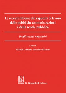 Copertina di 'Le recenti riforme dei rapporti di lavoro delle pubbliche amministrazioni e della scuola pubblica'