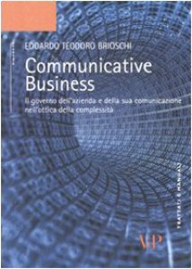 Copertina di 'Communicative business. Il governo dell'azienda e della sua comunicazione nell'ottica della complessit'