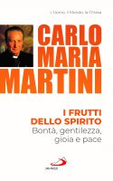 I frutti dello spirito - Carlo Maria Martini