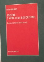 Società e modi dell'educazione - Elio Damiano