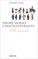 Valore morale e multiculturalit - Robert Audi
