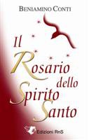 Il rosario dello spirito santo - Beniamino Conti