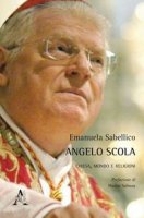 Angelo Scola. Chiesa, mondo e religioni - Sabellico Emanuela