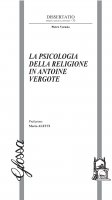 La psicologia della religione in Antoine Vergote - Pietro Varasio