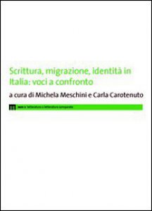 Copertina di 'Scrittura, migrazione, identità in Italia: voci a confronto'