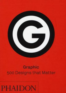 Copertina di 'Graphic: 500 designs that matter. Ediz. a colori'