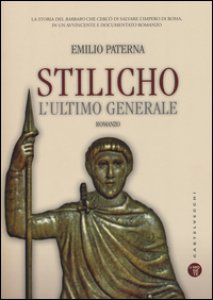 Copertina di 'Stilicho. L'ultimo generale'