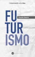 Futurismo - Claudia Salaris