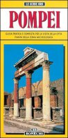 Pompei. Guida pratica e completa per la visita della citt