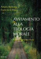 Avviamento alla teologia morale - Arturo Bellocq, Francisco Insa