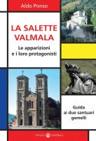 La Salette-Valmala. Le apparizioni e i loro protagonisti - Aldo Ponso