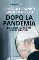 Dopo la pandemia - Pierpaolo Donati, Giulio Maspero