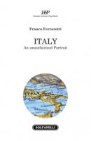 Italy. An unauthorized portrait - Ferrarotti Franco