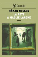 La rete a maglie larghe - Hkan Nesser