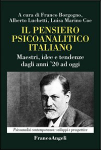 Copertina di 'Il pensiero psicoanalitico italiano. Maestri, idee e tendenze dagli anni '20 ad oggi'