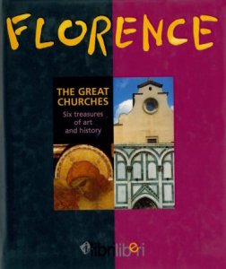 Copertina di 'Florence. The great churches. Six treasures of art and history'
